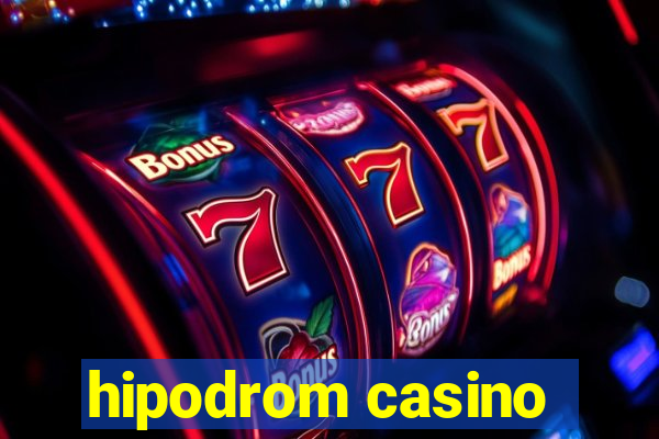 hipodrom casino