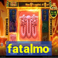 fatalmo