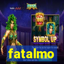 fatalmo