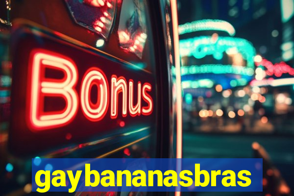 gaybananasbras