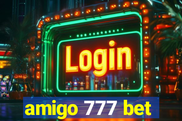 amigo 777 bet