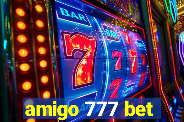 amigo 777 bet