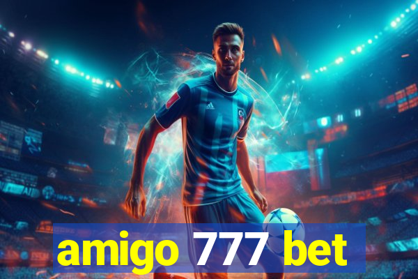 amigo 777 bet