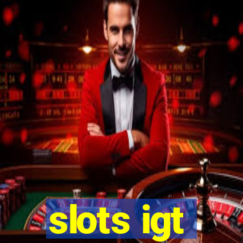 slots igt