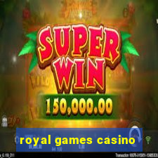 royal games casino