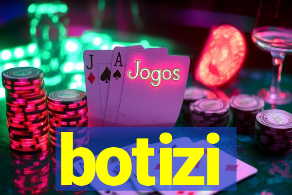 botizi