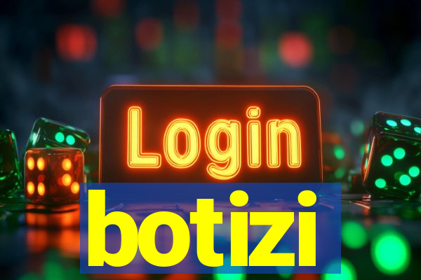 botizi