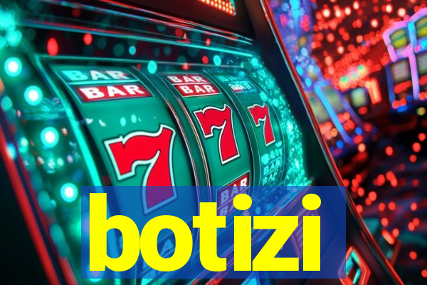 botizi