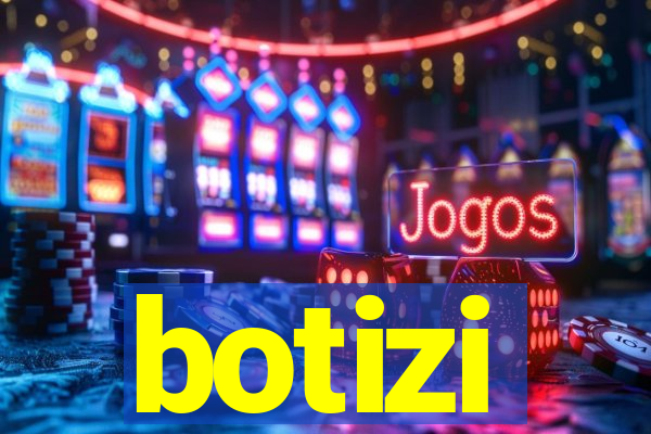 botizi