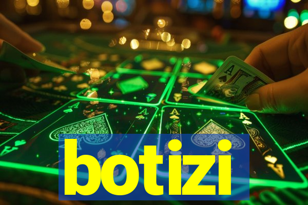 botizi