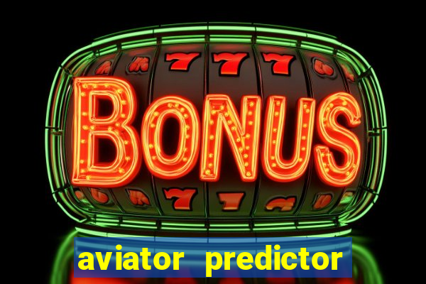 aviator predictor v4.0 apk