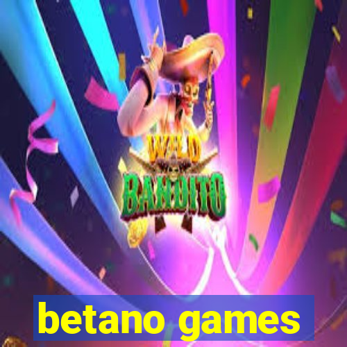 betano games