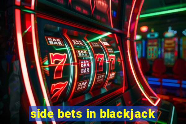 side bets in blackjack