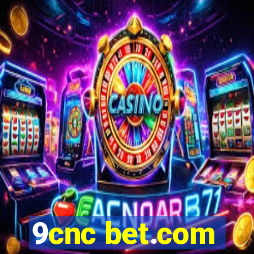 9cnc bet.com