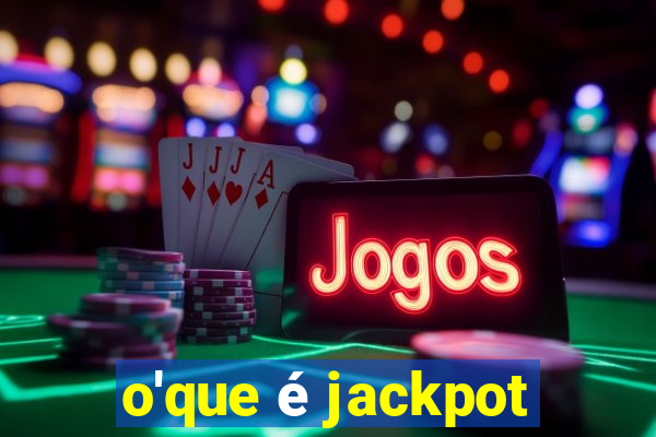 o'que é jackpot