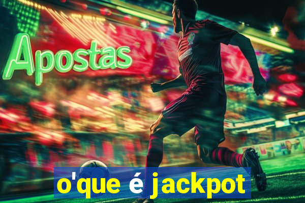 o'que é jackpot