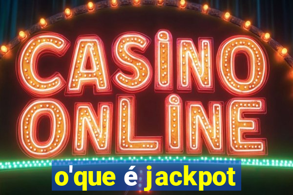 o'que é jackpot