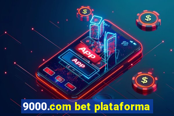 9000.com bet plataforma