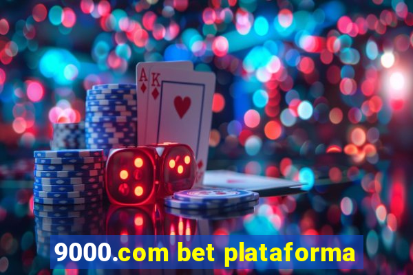 9000.com bet plataforma