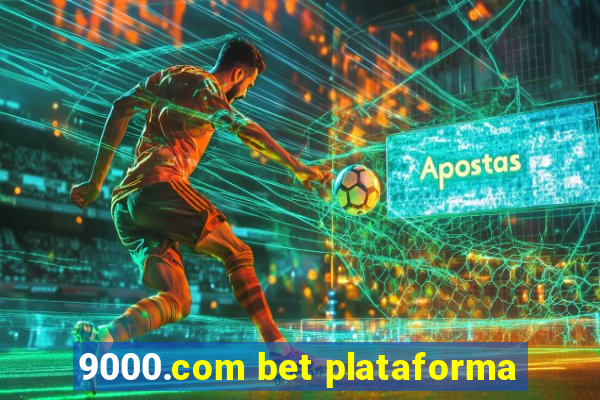 9000.com bet plataforma