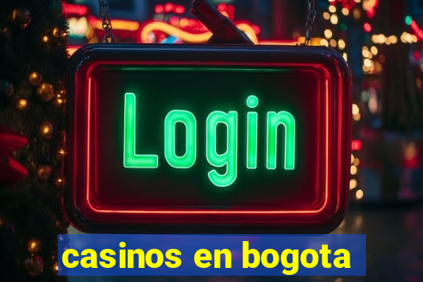 casinos en bogota