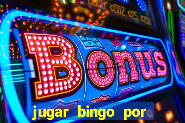 jugar bingo por dinero real