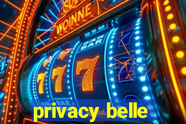 privacy belle