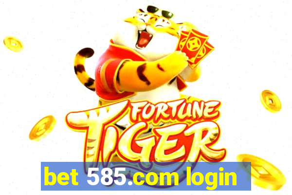 bet 585.com login