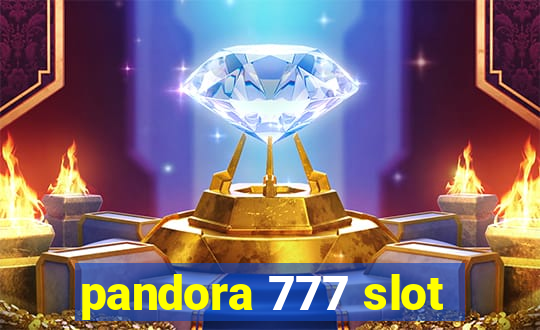 pandora 777 slot