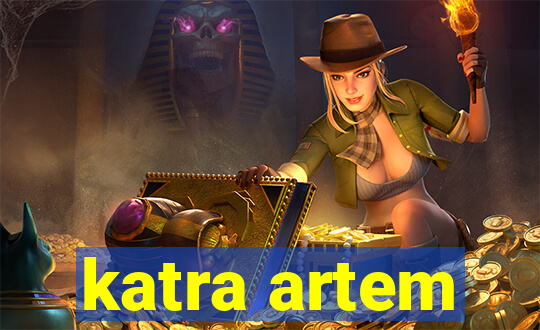 katra artem