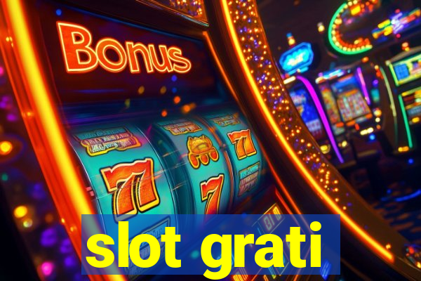 slot grati