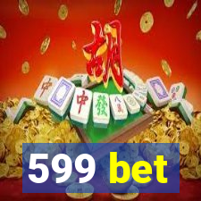 599 bet