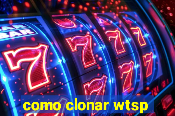 como clonar wtsp