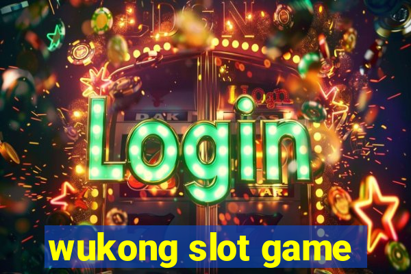 wukong slot game