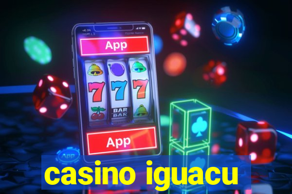 casino iguacu