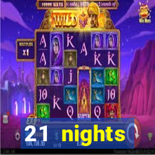 21 nights entertainment casino