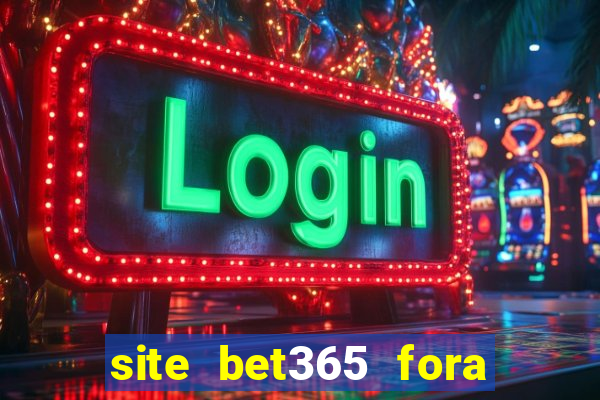 site bet365 fora do ar hoje