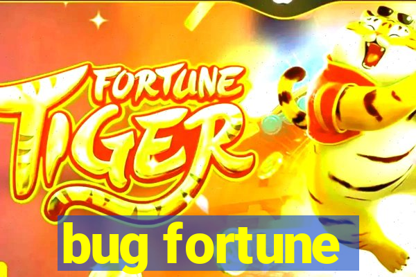 bug fortune