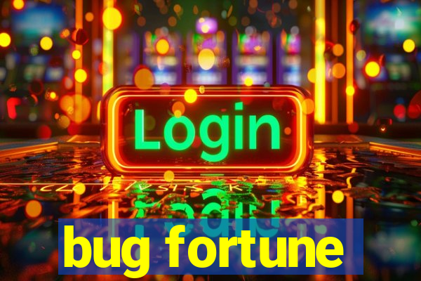 bug fortune