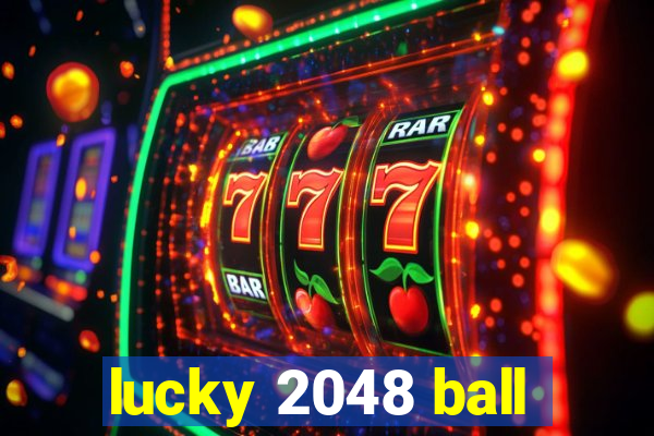 lucky 2048 ball