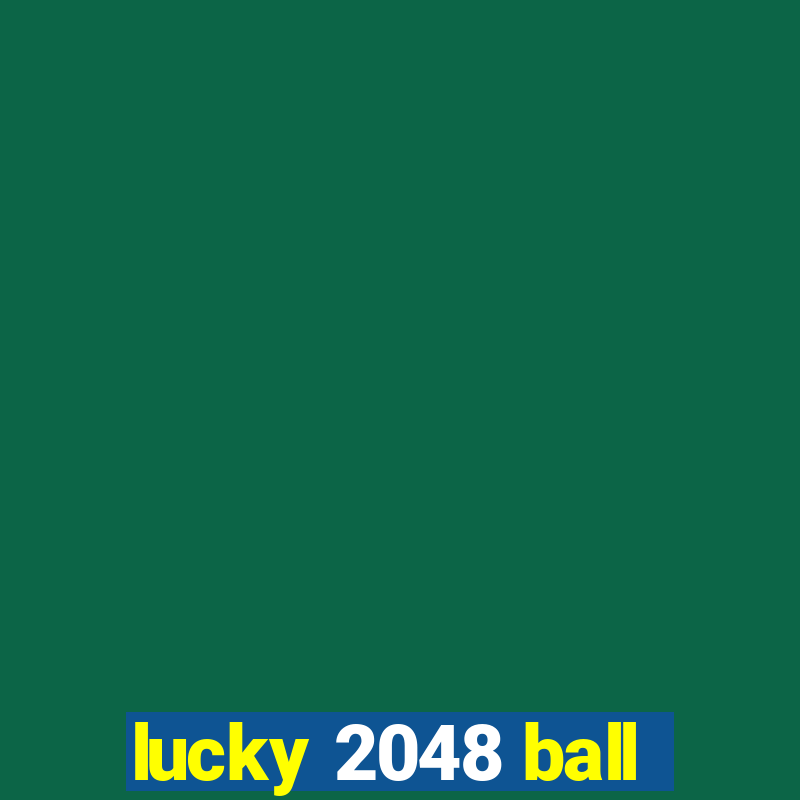 lucky 2048 ball