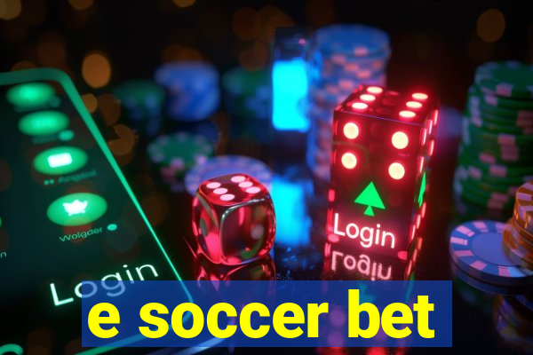 e soccer bet