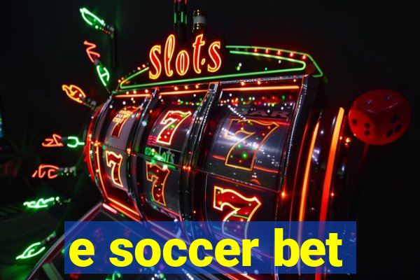 e soccer bet