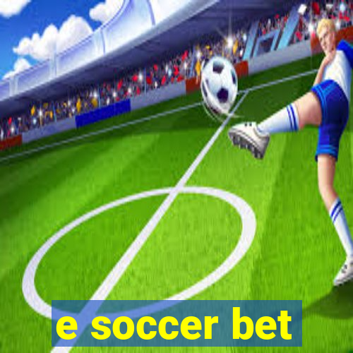 e soccer bet