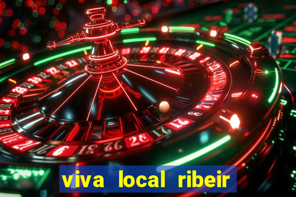 viva local ribeir o preto