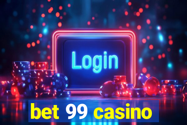 bet 99 casino