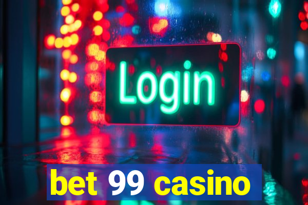 bet 99 casino