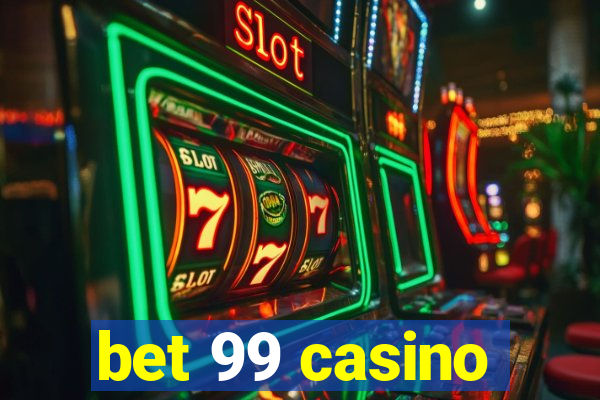 bet 99 casino