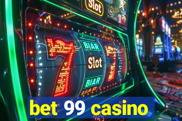 bet 99 casino