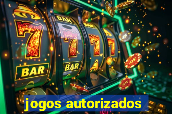 jogos autorizados